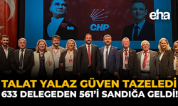 Talat Yalaz Güven Tazeledi: 633 Delegeden 561'i Sandığa Geldi!