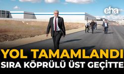 Yol Tamamlandı Sıra Köprülü Üst Geçitte