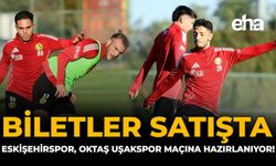 Biletler Satışta: Eskişehirspor, Oktaş Uşakspor Maçına Hazırlanıyor!