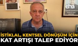 İstiklal, Kentsel Dönüşüm İçin Kat Artışı Talep Ediyor