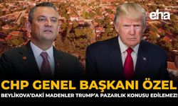 CHP Genel Başkanı Özel: “Beylikova’daki Madenler Trump’a Pazarlık Konusu Edilemez!”