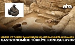 Kültür ve Turizm Bakanından Küllüoba Ekmeği Açıklaması: "Gastronomide Türkiye Konuşuluyor"