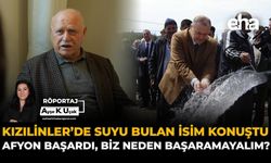 Kızılinler’de Suyu Bulan İsim Konuştu: Afyon Başardı, Biz Neden Başaramayalım?