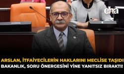 Arslan, İtfayecilerin Haklarını Meclise Taşıdı: Bakanlık, Soru Önergesini Yine Yanıtsız Bıraktı!