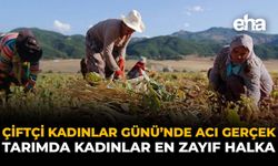 Çiftçi Kadınlar Günü'nde Acı Gerçek: Tarımda Kadınlar En Zayıf Halka