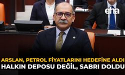 Arslan, Petrol Fiyatlarını Hedefine Aldı: "Halkın Deposu Değil, Sabrı Doldu"