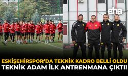 Eskişehirspor’da Teknik Kadro Belli Oldu: Teknik Adam İlk Antrenmana Çıktı!