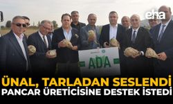 Ünal, Tarladan Seslendi, Pancar Üreticisine Destek İstedi