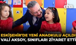 Eskişehir'de Yeni Anaokulu Açıldı: Vali Aksoy, Sınıfları Ziyaret Etti