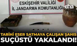 Tarihi Eser Satmaya Çalışan Şahıs Suçüstü Yakalandı!