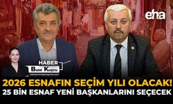 2026 Esnafın Seçim Yılı Olacak: 25 Bin Esnaf Yeni Başkanlarını Seçecek!