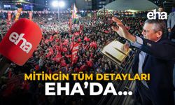 Mitingin Tüm Detayları EHA'da...