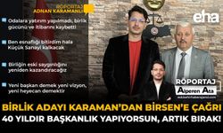 Birlik Adayı Karaman’dan Birsen’e Çağrı: 40 Yıldır Başkanlık Yapıyorsun Artık Bırak!