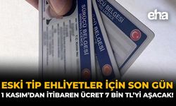 Eski Tip Ehliyetler İçin Son Gün: 1 Kasım’dan İtibaren Ücret 7 Bin TL’yi Aşacak!
