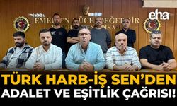 Türk Harb-İş Sen'den Adalet ve Eşitlik Çağrısı!