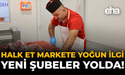Halk Et Market’e Yoğun İlgi: Yeni Şubeler Yolda!