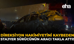 Direksiyon Hakimiyetini Kaybeden Stajyer Sürücünün Aracı Takla Attı!