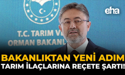 Bakanlıktan Yeni Adım: Tarım İlaçlarına Reçete Şartı!