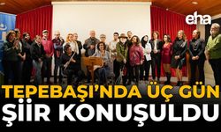 Tepebaşı’nda Üç Gün Şiir Konuşuldu
