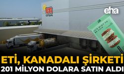 Eti, Kanadalı Şirketi 201 Milyon Dolara Satın Aldı