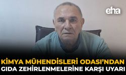Kimya Mühendisleri Odası’ndan Gıda Zehirlenmelerine Karşı Uyarı