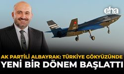 AK Partili Albayrak: Türkiye Gökyüzünde Yeni Bir Dönem Başlattı