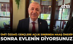 Ümit Özdağ: “Gençlere Açlık Sınırında Maaş Önerip Sonra Evlenin Diyorsunuz”