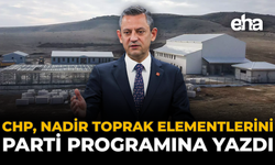 CHP, Nadir Toprak Elementlerini Parti Programına Yazdı