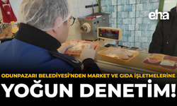 Odunpazarı Belediyesi’nden Market ve Gıda İşletmelerine Yoğun Denetim!