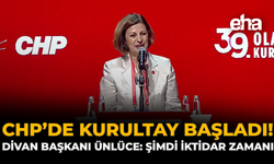 CHP'de Kurultay Başladı! Divan Başkanı Ünlüce: Şimdi İktidar Zamanı