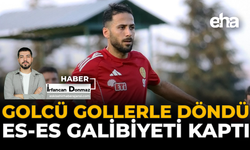 Golcü Gollerle Döndü, Es-Es Galibiyeti Kaptı