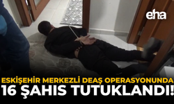 Eskişehir Merkezli DEAŞ Operasyonunda 16 Kişi Tutuklandı!