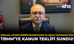 Arslan, Cemevlerinin İbadethane Olarak Tanınması İçin Kanun Teklifi Sundu!