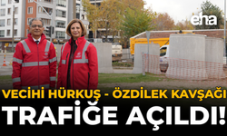 Vecihi Hürkuş – Özdilek Kavşağı Trafiğe Açıldı!