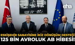 Eskişehir Sanayisine İkiz Dönüşüm Desteği: 125 Bin Avroluk AB Hibesi!