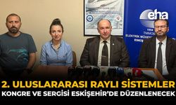 2. Uluslararası Raylı Sistemler Kongre ve Sergisi Eskişehir’de Düzenlenecek