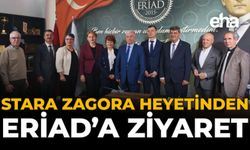 Stara Zagora Heyetinden ERİAD'a Ziyaret