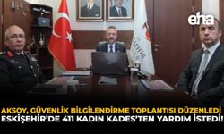 Aksoy, Güvenlik Bilgilendirme Toplantısı Düzenledi: Eskişehir'de 411 Kadın KADES'ten Yardım İstedi!