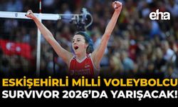 Eskişehirli Milli Voleybolcu, Survivor 2026'da Yarışacak!