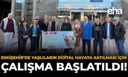 Eskişehir'de Yaşlıların Dijital Hayata Katılması İçin Çalışma Başlatıldı!