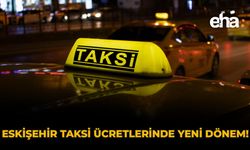 Eskişehir Taksi Ücretlerinde Yeni Dönem!
