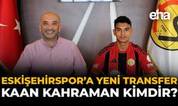 Eskişehirspor'a Yeni Transfer: Kaan Kahraman Kimdir?