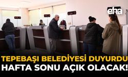 Tepebaşı Belediyesi Duyurdu: Hafta Sonu Açık Olacak!