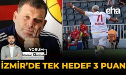 İzmir’de Tek Hedef 3 Puan
