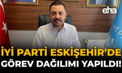 İYİ Parti Eskişehir'de Görev Dağılımı Yapıldı!