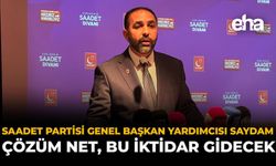 Saadet Partisi Genel Başkan Yardımcısı Saydam: Çözüm Net, Bu İktidar Gidecek