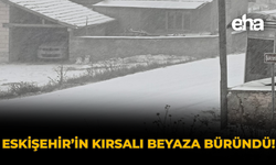 Eskişehir'in Kırsalı Beyaza Büründü!