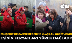 Eskişehir'deki Kayıp Öğretmenin Eşinin Feryatları Yürek Dağladı!
