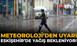 Meteoroloji'den Uyarı: Eskişehir'de Yağış Bekleniyor!