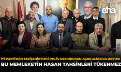 İYİ Parti'den Eskişehir’deki Polis Memurunun Açıklamasına Destek: “Bu Memleketin Hasan Tahsinleri Tükenmez”